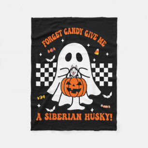 Forget Candy Give A Siberian Husky Funny Halloween Fleece Blanket