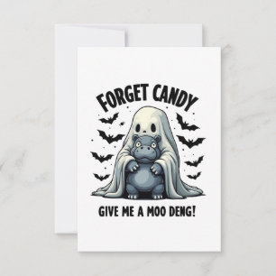 Forget Candy Give Me Moo Deng Halloween Ghost RSVP Card