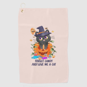 Forget Candy, Just Give Me A Cat Golf Towel