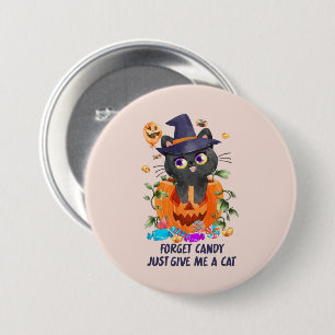 Forget Candy Just Give Me A Cat – Witch Cat 7.5 Cm Round Badge