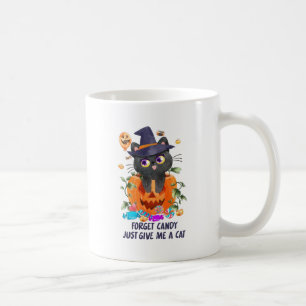 Forget Candy Just Give Me A Cat – Witch Cat Coffee Mug