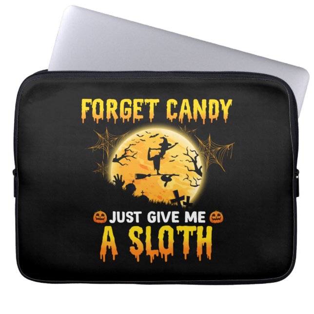 Forget Candy Just Give Me A Sloth Funny Witch Gift Laptop Sleeve (Front)