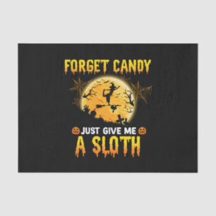 Forget Candy Just Give Me A Sloth Funny Witch Gift Tissue Paper
