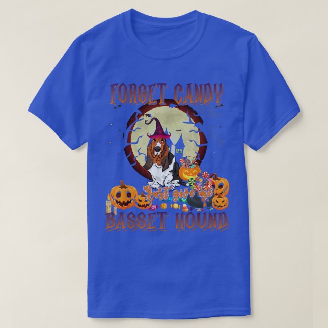 Forget Candy Just Give Me Basset Hounds Dog Funny  T-Shirt (Design Front)