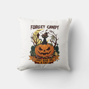 Forget Candy Just Give Me Cat Halloween Pumpkin_1 Cushion