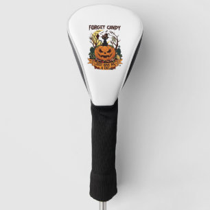 Forget Candy Just Give Me Cat Halloween Pumpkin_1 Golf Head Cover