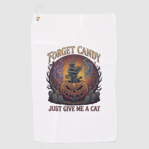 Forget Candy Just Give Me Cat Halloween Pumpkin_1 Golf Towel