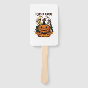 Forget Candy Just Give Me Cat Halloween Pumpkin_1 Hand Fan
