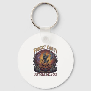 Forget Candy Just Give Me Cat Halloween Pumpkin_1 Key Ring