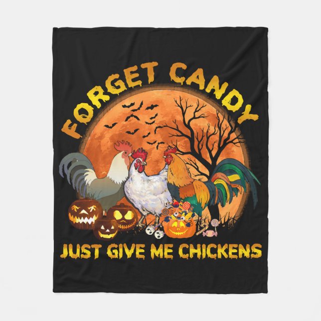 Forget Candy just Give Me Chickens Fleece Blanket (Front)