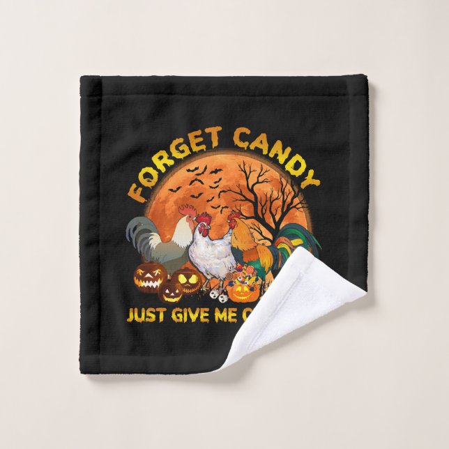 Forget Candy just Give Me Chickens Wash Cloth (Wash Cloth)