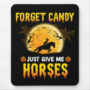 Forget Candy Just Give Me Horses Ideas Horse Rider Mouse Mat