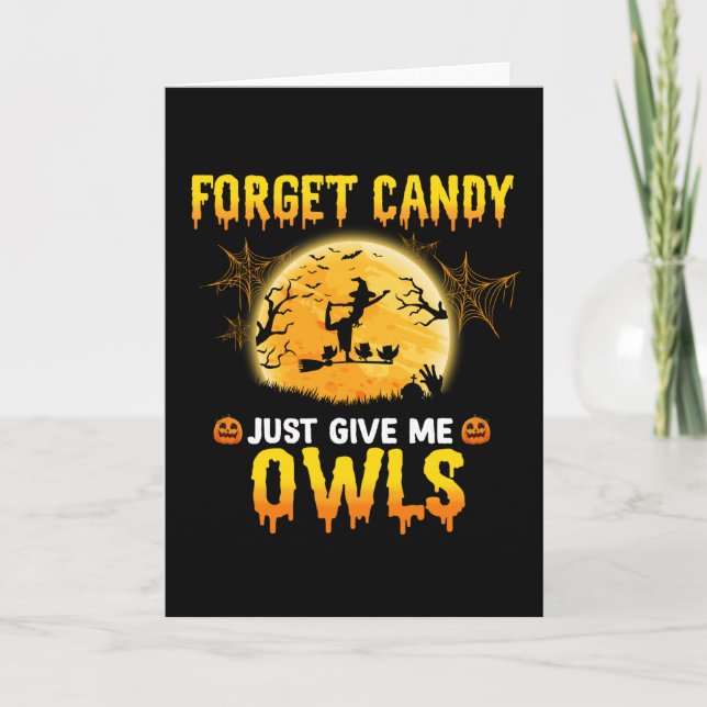 Forget Candy Just Give Me Owl Witch Halloween Gift Card (Front)