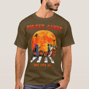 Forget Candy Just Give Me Road Moon Halloween T-Shirt