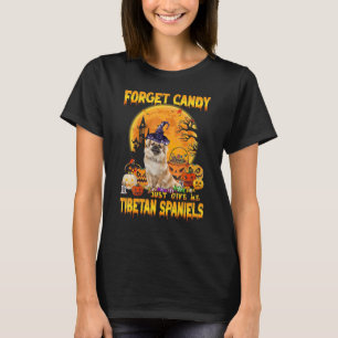 Forget Candy Just Give Me Tibetan Spaniels Pumpkin T-Shirt