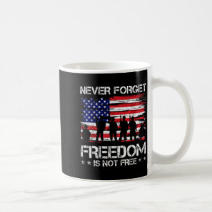 Forget Freedom is Not Memorial Day US Veteran Coffee Mug
