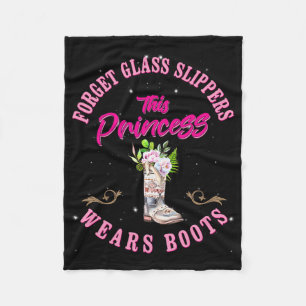 Forget Gl Slippers This Princess Wears Boots Count Fleece Blanket