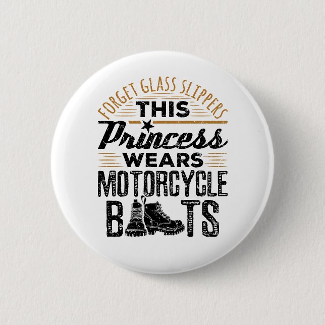 Forget Glass Slippers Princess Motorcycle Boots 6 Cm Round Badge (Front)