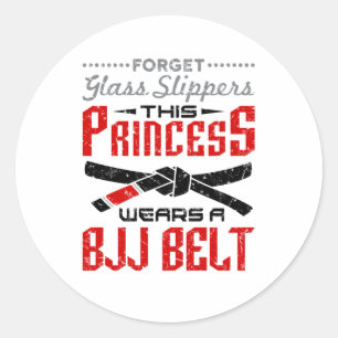 Forget Glass Slippers Princess Wears BJJ Belt Classic Round Sticker