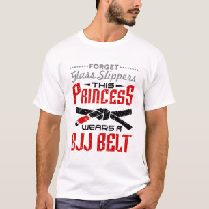 Forget Glass Slippers Princess Wears BJJ Belt T-Shirt