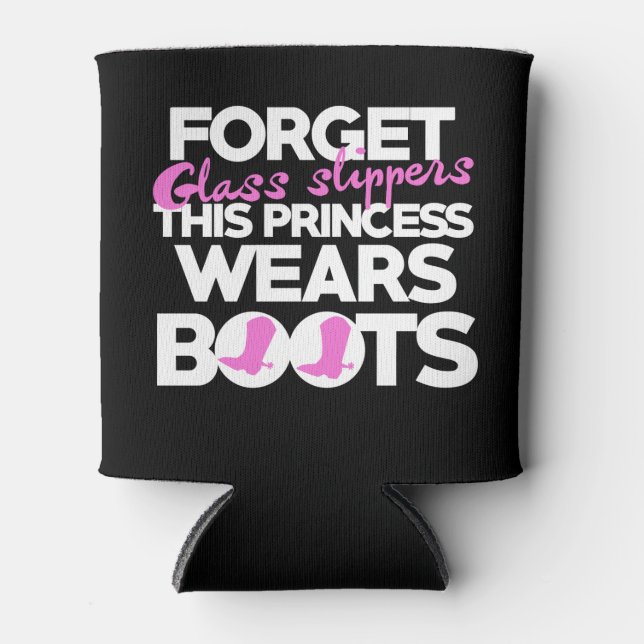 Forget glass slippers this princess wears boots can cooler (Front)