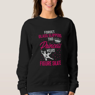 Forget Glass Slippers This Princess Wears Figure S Sweatshirt