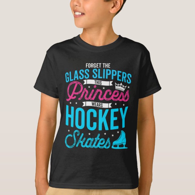 Forget Glass Slippers This Princess Wears Hockey S T-Shirt (Front)