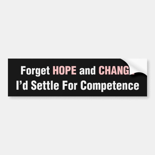 Forget Hope and Change Bumper Sticker (Front)