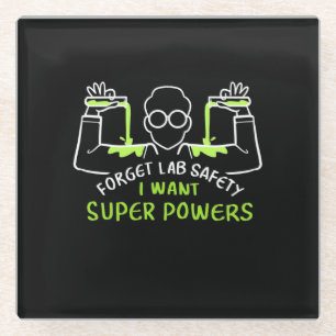 Forget Lab Safety I Want Super Powers Glass Coaster