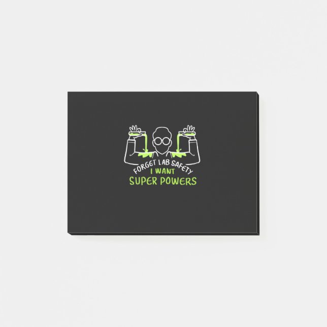 Forget Lab Safety I Want Super Powers Post-it Notes (Front)