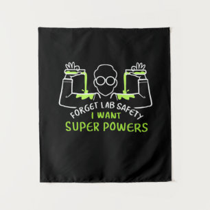 Forget Lab Safety I Want Super Powers Tapestry