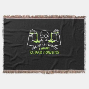 Forget Lab Safety I Want Super Powers Throw Blanket