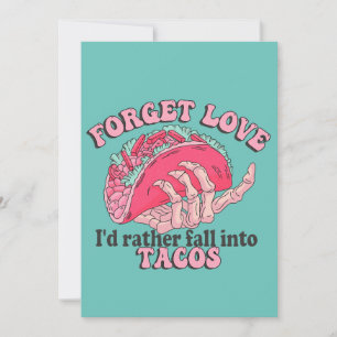 Forget Love I'd Rather Fall Into Tacos Funny Holiday Card