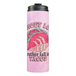 Forget Love Thermal Tumbler