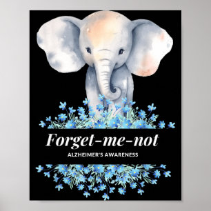 Forget Me not Alzheimers Awareness Elephant Flower Poster