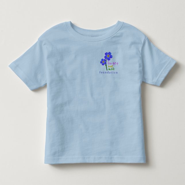 Forget Me Not Foundation Toddler T-Shirt (Front)