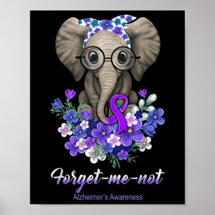 Forget Me Not Heimers Awareness Elephant Flower  Poster