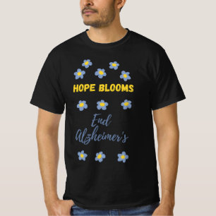 Forget me nots : Hope blooms : End Alzheimer's T-Shirt