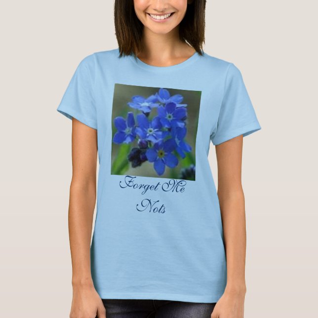 Forget Me Nots T-Shirt (Front)