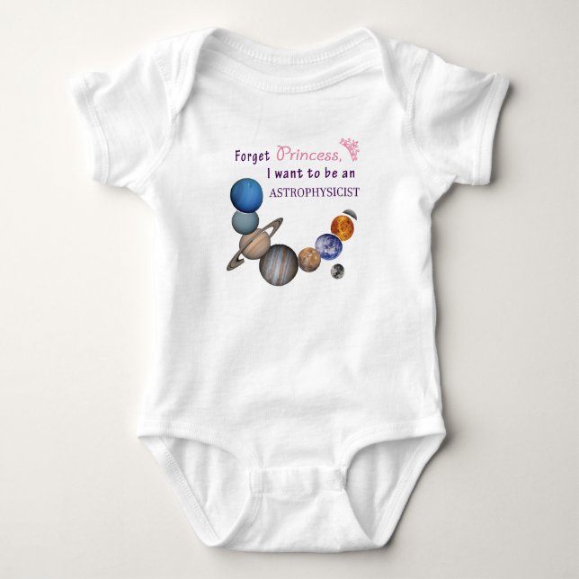 Forget Princess - Astrophysicist Baby Bodysuit (Front)