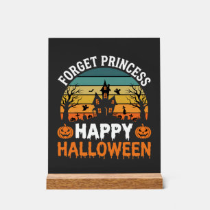 Forget Princess Happy Halloween Haunted House Desi Acrylic Sign
