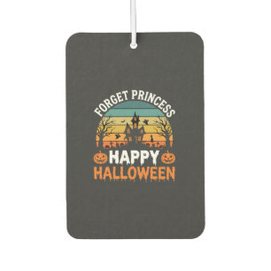 Forget Princess Happy Halloween Haunted House Desi Car Air Freshener