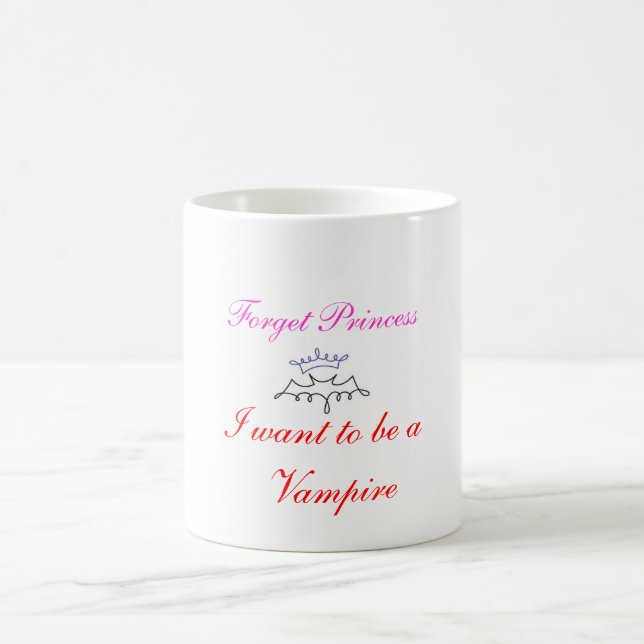 forget princess I want to be a vampire Coffee Mug (Center)
