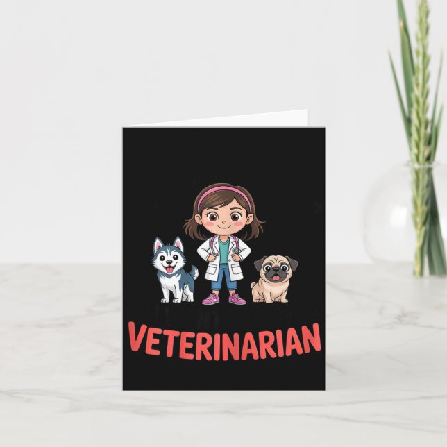 Forget Princess I Want To Be A Veterinarian Future Card (Front)