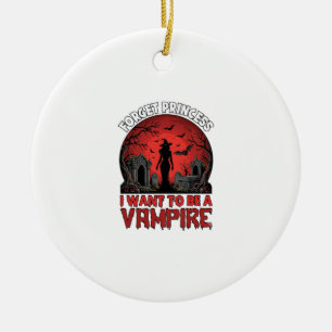 Forget Princess Want Be Vampire Halloween_1 Ceramic Tree Decoration