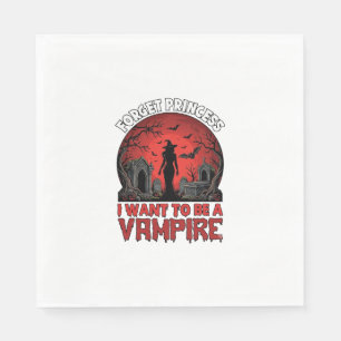 Forget Princess Want Be Vampire Halloween_1 Napkin