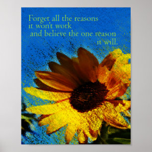 Forget Reasons It Won't Believe It Will Sunflower Poster