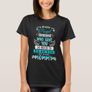 Forget Someone Who Gave You Remember Rest In Peace T-Shirt