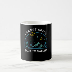 Forget Space Back to Nature Coffee Mug