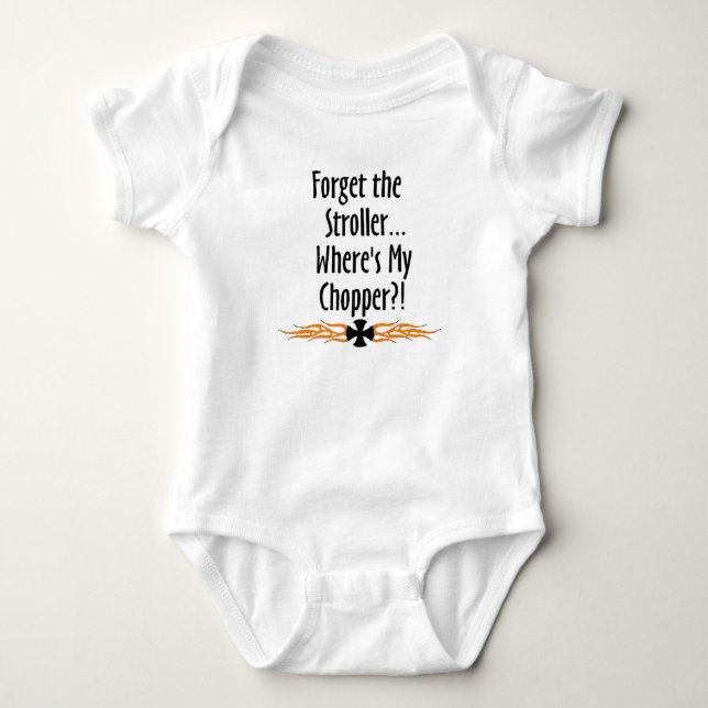 Forget Stroller...Where's My Chopper Baby Bodysuit (Front)